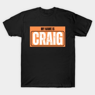 My Name is Craig (Orange Name Tag) T-Shirt